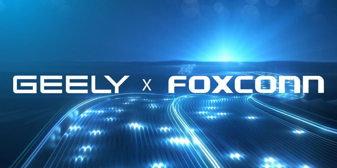 Geely Holding Group, Foxconn Forge Deal to Build Vehicles for Automakers