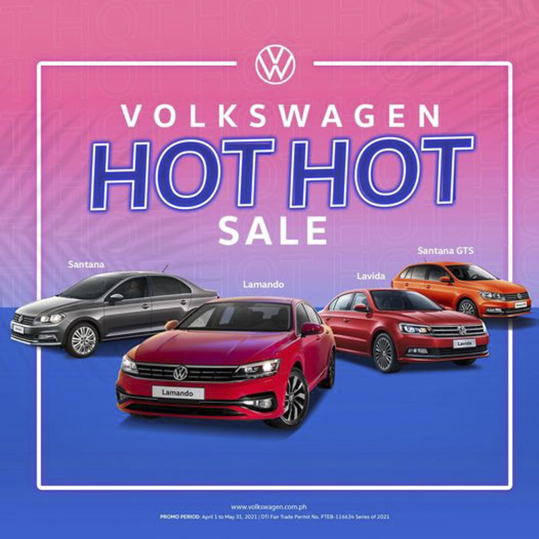 Own a cool, cool German-precision vehicle through the ‘Volkswagen Hot Hot Sale’